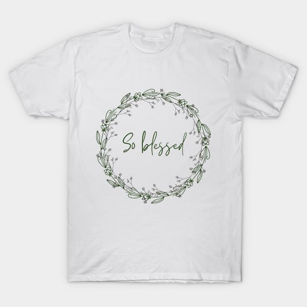 So blessed T-Shirt by hristartshop